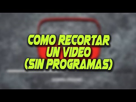 ✂Cómo Recortar un VIDEO en WINDOWS (Alternativa)