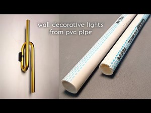 Wall Decoration Lights from PVC Pipe | House Interior Home Decoration Light