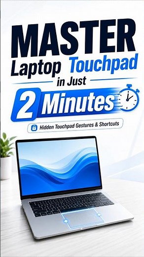 Master Your Laptop Touchpad Like a Pro in 2 Minutes