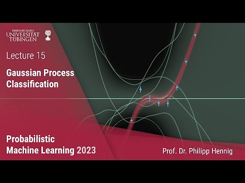 Probabilistic ML - Lecture 15 - Gaussian Process Classification