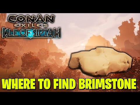 WHERE TO FIND BRIMSTONE IN CONAN EXILES ISLES OF SIPTAH