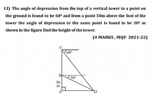 13) The angle of depression from the top of a vertical tower to... | Filo