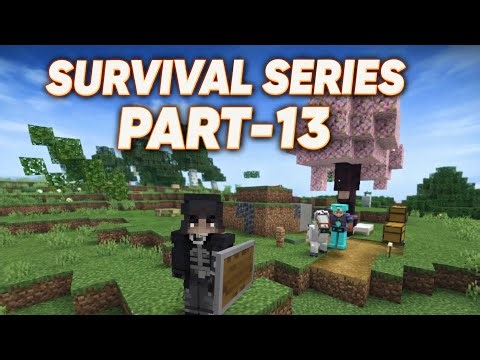 MINECRAFT SURVIVAL SERIES|| PART-13