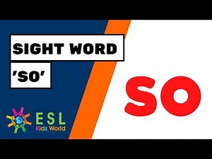 Sight Word 'So' | Learn the Sight Word 'So' for Kids
