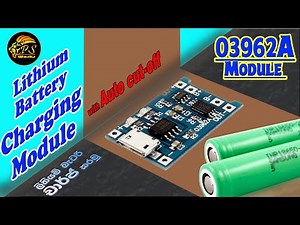 How to use 03962A Battery Charging Module | ලිතියම් බැටරි charge කරමු | 5V -1A