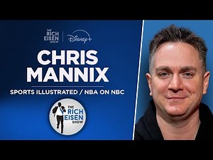 S.I.’s Chris Mannix Talks Celtics, 76ers, Lakers, Clippers, WNBA, More w/Rich Eisen | Full Interview