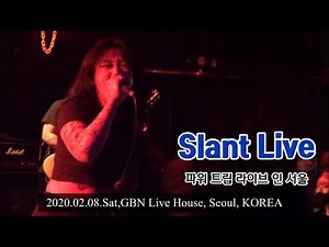 슬랜트(Slant) Full Live (Power Trip Live in Seoul, Korea, 2020.02.08. GBN Live House, Seoul, Korea)
