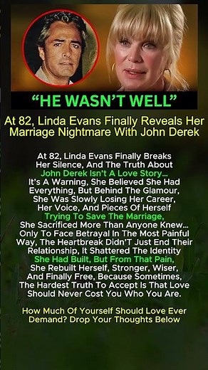 Linda Evans FINALLY Opens Up About Her Painful Marriage to John Derek