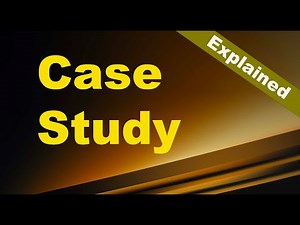 What is a "Case Study"? Explained!