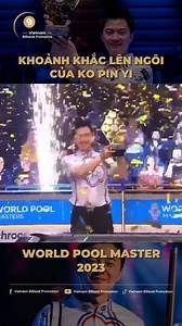 Khoảnh khắc lên ngôi của Ko Pin Yi tại World Pool Master 2023 ❤ #vietnambilliardspromotion #WorldPoolMasters #billiards #champion | Vietnam Billiards Promotion