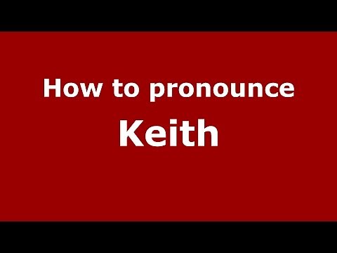 How to pronounce Keith (American English/US) - PronounceNames.com