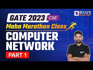 GATE 2023 CSE | GATE 2023 Marathon CSE | Computer Network Marathon Class |Part-1| BYJU'S GATE CSE