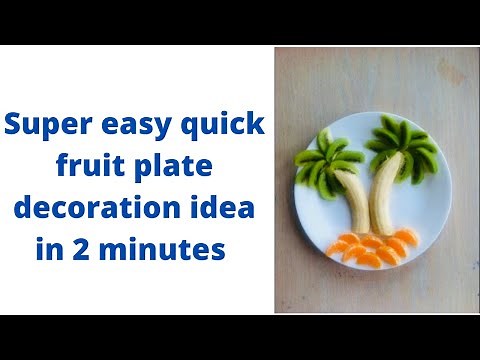 Super easy quick fruit plate decoration idea in 2 minutes