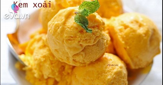 6 cách làm kem xoài đơn giản tại nhà thơm ngon, không bị dăm đá
