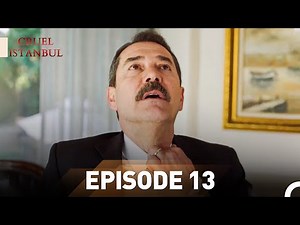 Episode 13 | Cruel Istanbul