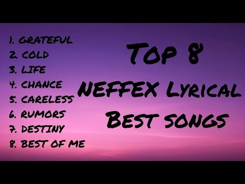 TOP 8 NEFFEX LYRICAL BEST SONGS