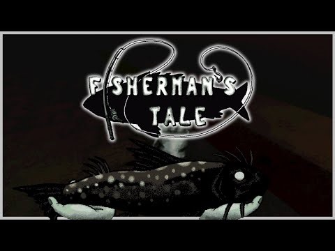 Fisherman's Tale - Indie Horror Game - No Commentary