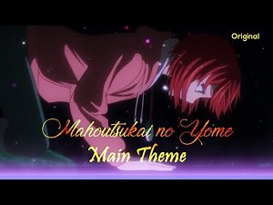 Main Theme - ORIGINAL Extended - 松本淳 - Mahoutsukai No Yome | The Ancient Magus Bride's OST