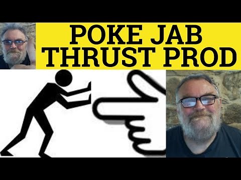 🔵 Poke Meaning - Jab Defined - Thrust Examples - Prod Definition - Poke Jan Thrust Prod - Difference