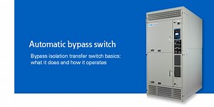 Automatic bypass switch: ATS Isolation basics - Eaton videos
