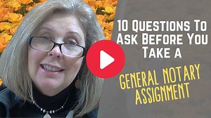 10 Questions To Ask Before You Take a General Notary Assignment