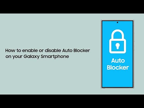 How to enable or disable Auto Blocker on your Galaxy Smartphone