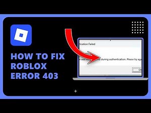 How to Fix Roblox Error 403 An Error Was Encountered: Step by Step Guide