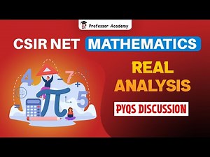 CSIR NET Mathematics: Real Analysis PYQs Explained | Professor Academy