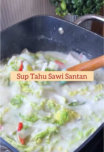 Sup Tahu Sawi Santan #masakansimple #fypシ #resepmasakan