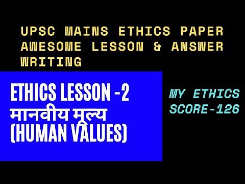 UPSC ETHICS GS4 - HUMAN VALUES LESSON2 (मानवीय मूल्य) FOR UPSC/UPPCS/MPPSC/BPSC/RAS