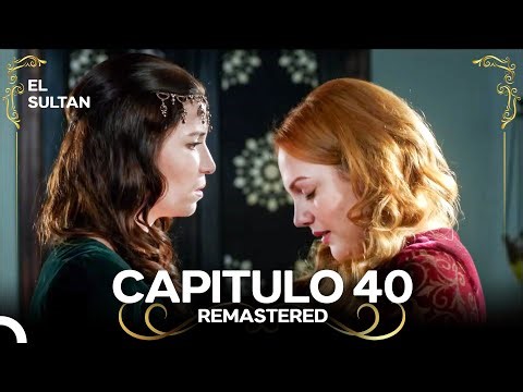 El Sultán | Capitulo 40 (REMASTERED) Doblado en Español