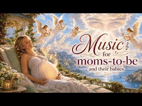 Music for moms to be and their babies. ⭐ ─── The Music of Angels. ─── ⭐