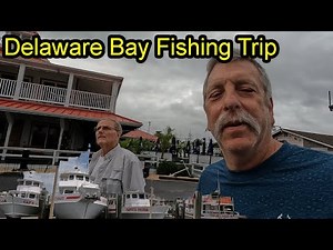 Delaware Bay Fishing Trip