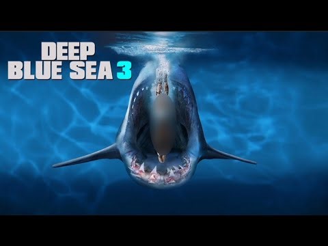Deep Blue Sea 3 (2020) Action/Horror/Sci-Fi | Tania Raymonde, Nathaniel Buzolic -Film Review & Facts