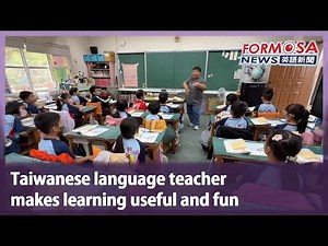 Taiwanese language teacher makes learning useful and fun｜Taiwan News