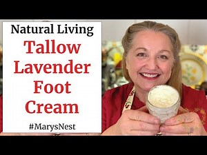 Foot Cream for Cracked Heels - Homemade Whipped Tallow Lavender Foot Cream