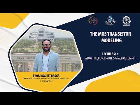 Lecture -54 : A Low-Frequency Small-Signal Model Part : I