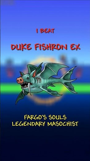 Terraria: Fargo's Souls Legendary Masochist - Duke Fishron EX #gaming #terraria
