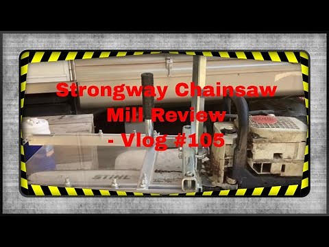 Strongway Chainsaw Mill Review Vlog #105