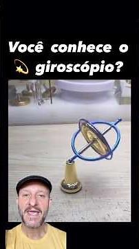 Have you ever seen a gyroscope?