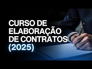 Curso de Elaboração de Contratos [2025] - aprenda a fazer Contratos