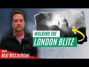 Walking the London Blitz with Mat McLachlan