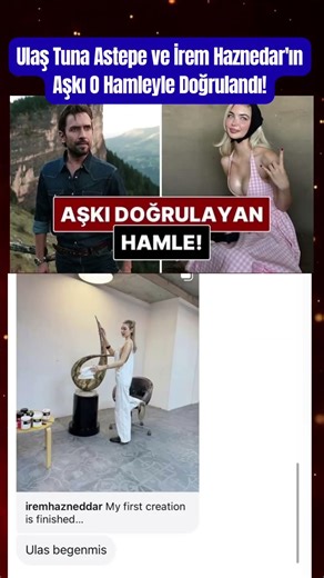 Ulaş Tuna Astepe ve İrem Haznedar'ın Aşkı O Hamleyle Doğrulandı!