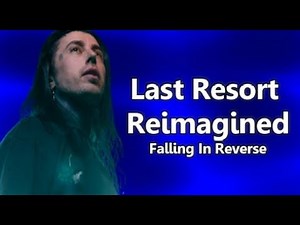 Papa Roach - Last Resort (Falling In Reverse cover＂ Reimagined＂)