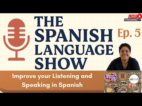 The Spanish Language Show Ep.5