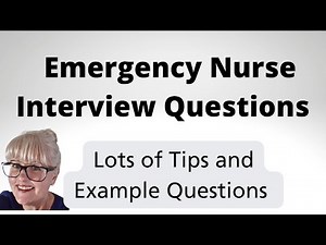 Emergency ER Nurse Interview Questions