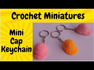 How to Crochet Mini Cap Keychain | Crochet Easy Keychain Tutorial | Crochet For Beginners