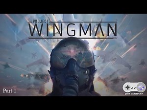 Project Wingman VR Part 1 (Monarch) | PC | Lets Play | Gameplay