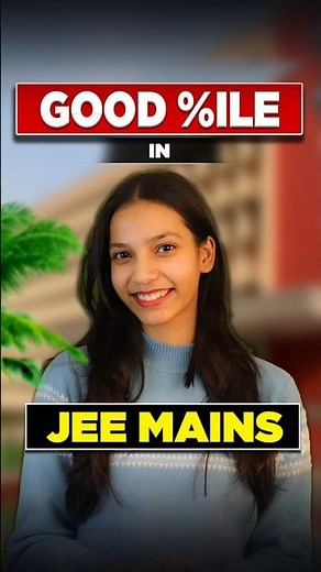 Good Percentile in JEE Mains 2026 Explained 🔥 Cutoff, Rank & College Chances