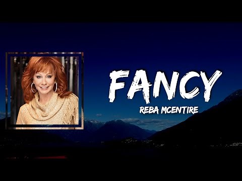 Reba McEntire - Fancy (Lyrics)